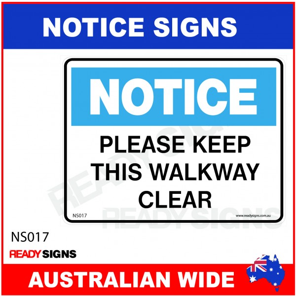 NOTICE SIGN - NS017 - PLEASE KEEP THIS WALKWAY CLEAR